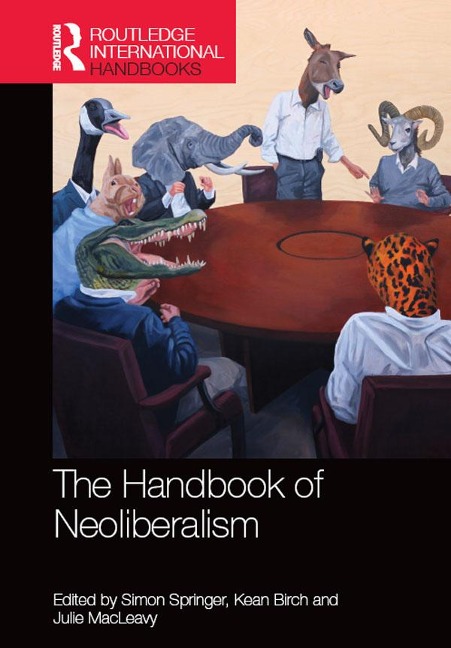 The Handbook of Neoliberalism - 