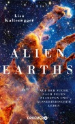 Cover-Bild zum Titel 'Alien Earths' von 'Lisa Kaltenegger'
