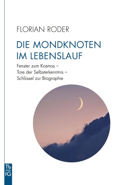 Die Mondknoten im Lebenslauf - Florian Roder