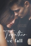 Cover-Bild zum Titel 'Together we fall' von 'Justine Loogen'