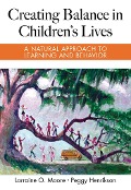 Cover-Bild zum Titel 'Creating Balance in Children's Lives' von 'Lorraine Moore'