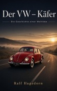 Cover-Bild zum Titel 'Der VW - Käfer' von 'Ralf Hagedorn'