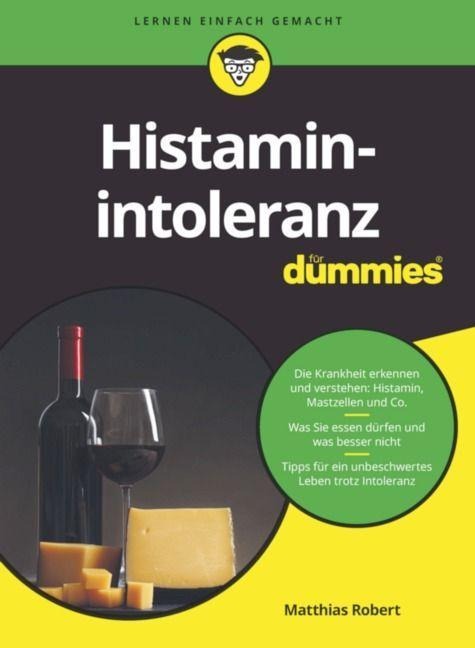 Histaminintoleranz für Dummies - Matthias Robert