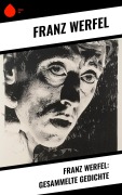 Cover-Bild zum Titel 'Franz Werfel: Gesammelte Gedichte' von 'Franz Werfel'