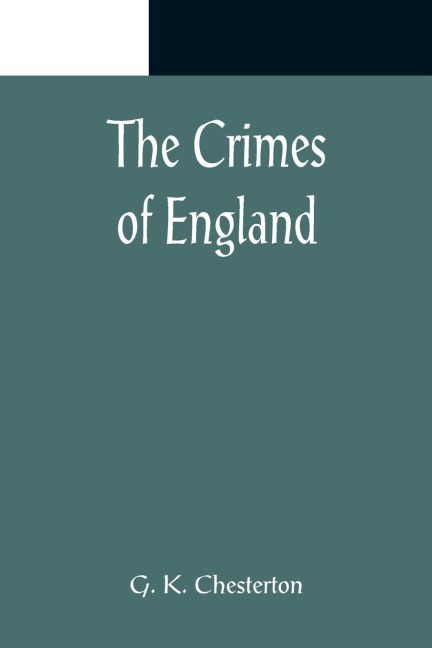 The Crimes of England - G. K. Chesterton