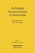 Cover-Bild zum Titel 'Nachhaltige Finanzstrukturen im Bundesstaat' von ''