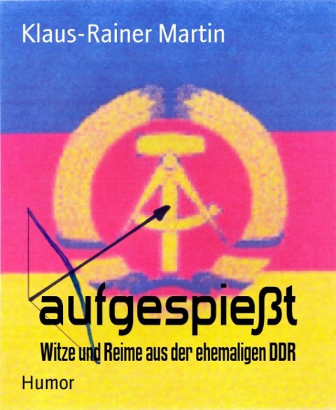 aufgespießt - Klaus-Rainer Martin