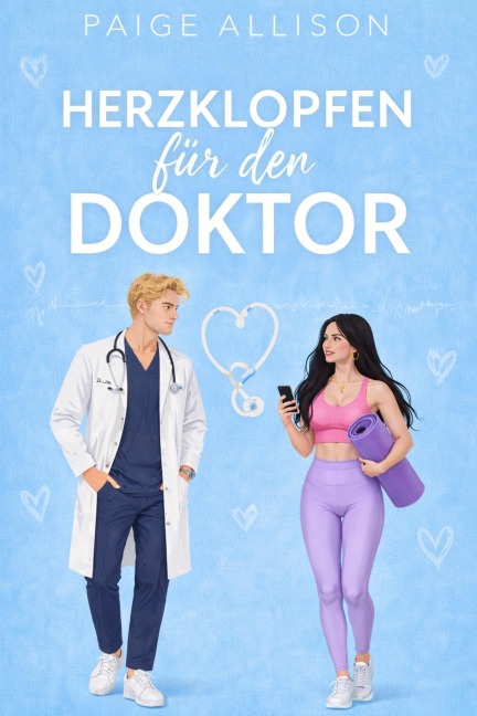 Herzklopfen für den Doktor - Paige Allison