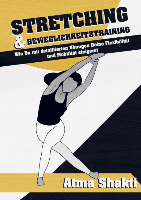 Stretching & Beweglichkeitstraining - Atma Shakti