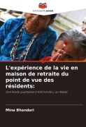 Cover-Bild zum Titel 'L'expérience de la vie en maison de retraite du point de vue des résidents:' von 'Mina Bhandari'