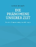 Cover-Bild zum Titel 'Die Phänomene unserer Zeit' von 'Friedrich D. Große'