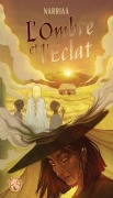 Cover-Bild zum Titel 'L'Ombre et l'Éclat' von 'Narriaa'