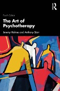 Cover-Bild zum Titel 'The Art of Psychotherapy' von 'Jeremy Holmes, Anthony Storr'