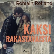 Cover-Bild zum Titel 'Kaksi rakastavaista' von 'Romain Rolland'