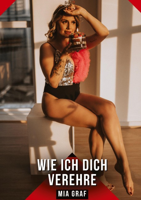 Wie ich dich verehre - Mia Graf