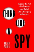 Cover-Bild zum Titel 'Think Like a Spy' von 'Julian Fisher'