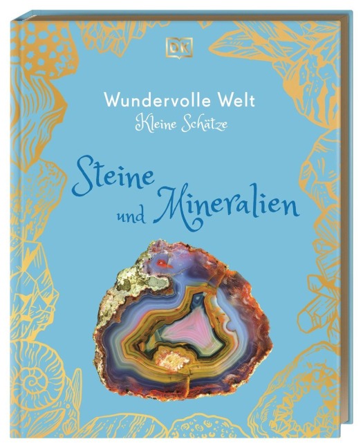 Wundervolle Welt - Kleine Schätze. Steine und Mineralien - Devin Dennie