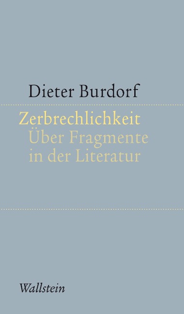 Zerbrechlichkeit - Dieter Burdorf