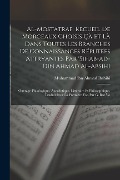 Cover-Bild zum Titel 'Al-Mostatraf. Recueil de morceaux choisis çà et là dans toutes les branches de connaissances réputées attryantes par 'Sihab-ad-Din Ahmad al-Absihi; ou' von 'Muhammad Ibn Ahmad Ibshihi'