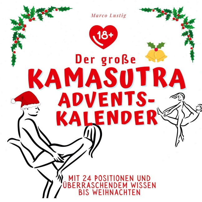 Der große Kamasutra-Adventskalender - Marco Lustig