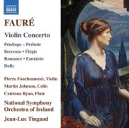 Faur': Violinkonzert - Pierre/Ireland National Symphony Orch Fouchenneret