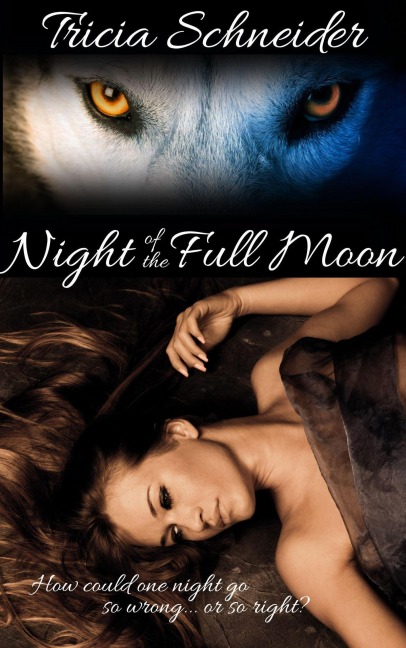 Night of the Full Moon - Tricia Schneider