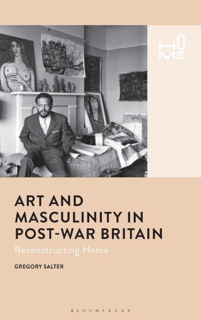 Art and Masculinity in Post-War Britain - Gregory Salter