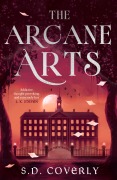 Cover-Bild zum Titel 'The Arcane Arts' von 'S. D. Coverly'