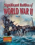 Significant Battles of World War II - Kelly Cochrane