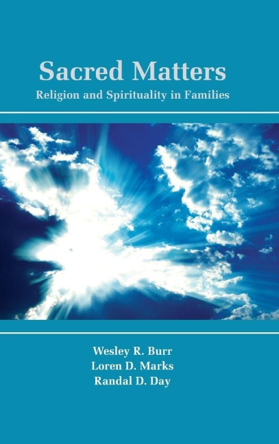 Sacred Matters - Wesley R. Burr, Randal D. Day, Loren D. Marks