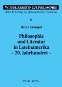 Cover-Bild zum Titel 'Philosophie und Literatur in Lateinamerika- - 20. Jahrhundert -' von 'Heinz Krumpel'