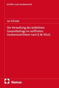 Cover-Bild zum Titel 'Die Verwaltung des kollektiven Gesamtbetrags im eröffneten Insolvenzverfahren nach § 38 VDuG' von 'Jan Schirpke'