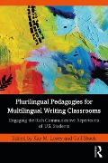 Cover-Bild zum Titel 'Plurilingual Pedagogies for Multilingual Writing Classrooms' von ''