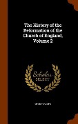 Cover-Bild zum Titel 'The History of the Reformation of the Church of England, Volume 2' von 'Henry Soames'