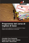 Cover-Bild zum Titel 'Programma del corso di inglese di base' von 'Lisvette Cruz Camacho, Eugenio Jesús López Gómez, Maria del C Navarrete'