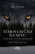 Temos um cão na neve, você não vai escapar disso! - Morgan' Walker