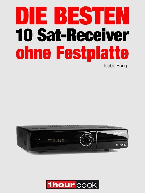 Die besten 10 Sat-Receiver ohne Festplatte - Tobias Runge, Dirk Weyel