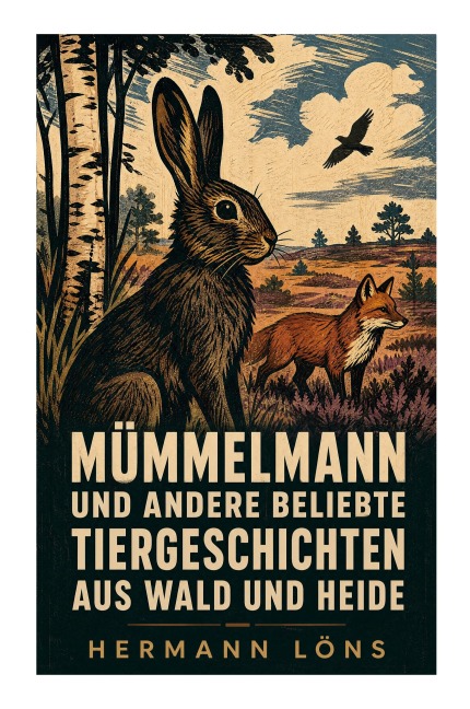 Mümmelmann und andere beliebte Tiergeschichten aus Wald und Heide - Hermann Löns