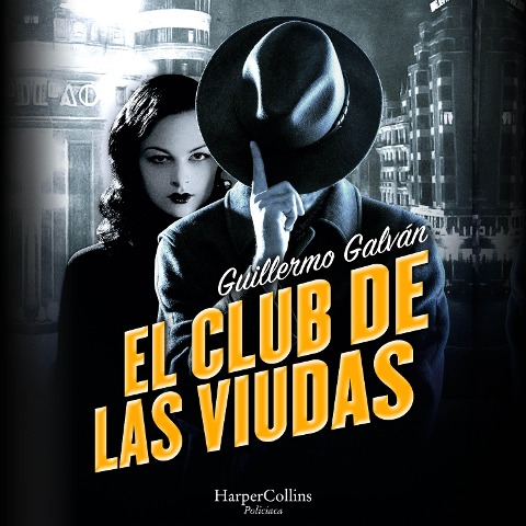 El club de las viudas. Un inquietante thriller histórico ambientado en la oscura España de la posguerra. - Guillermo Galván