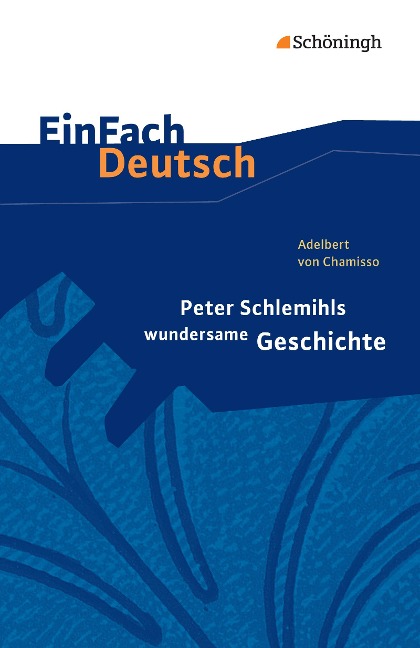 Peter Schlemihls wundersame Geschichte. EinFach Deutsch Textausgaben - Adelbert von Chamisso, Stephan Rauer