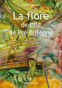 Cover-Bild zum Titel 'La flore de l'Ile de Pré Britenne' von 'Yves Desvaux Veeska'