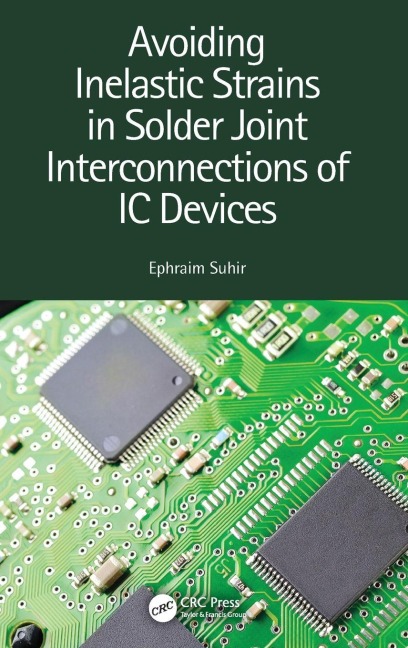 Avoiding Inelastic Strains in Solder Joint Interconnections of IC Devices - Ephraim Suhir
