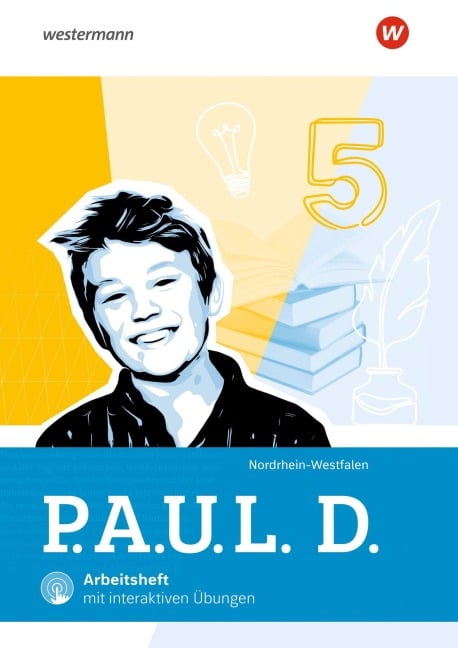 P.A.U.L. D. (Paul) 5. Arbeitsheft mit Interaktiven Übungen. Für Nordrhein-Westfalen - Anna-Lena Frey, Mona Teusch, Frederik Terboven, Christian Meiners, Alexandra Wölke