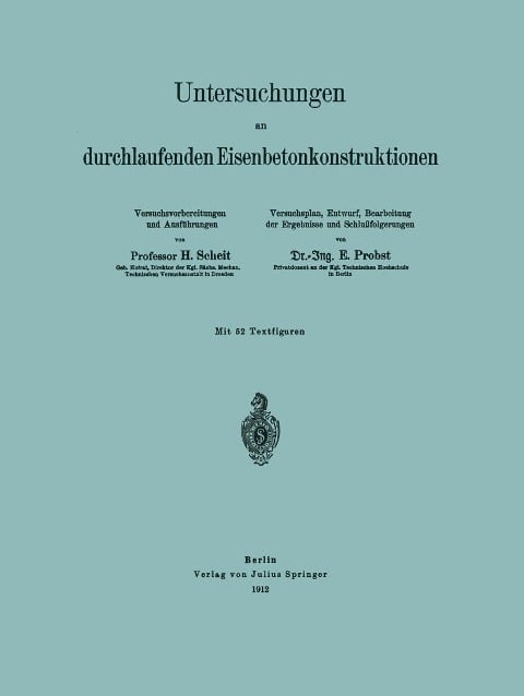 Untersuchungen an durchlaufenden Eisenbetonkonstruktionen - H. Scheit, Na Probst, Na Scheit