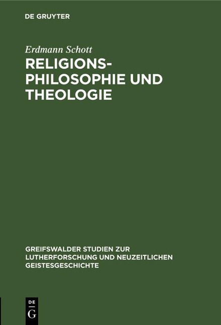Religionsphilosophie und Theologie - Erdmann Schott