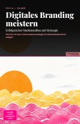 Cover-Bild zum Titel 'Digitales Branding meistern' von 'Iris A. I. Saage'