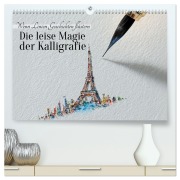 Cover-Bild zum Titel 'Die leise Magie der Kalligrafie (hochwertiger Premium Wandkalender 2026 DIN A2 quer), Kunstdruck in Hochglanz' von 'Anne Seltmann'