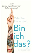 Cover-Bild zum Titel 'Bin ich das?' von 'Valentin Groebner'