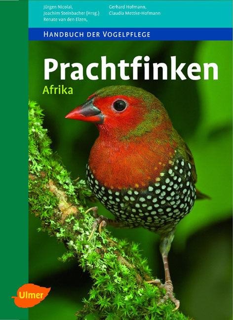 Prachtfinken Afrika - Renate van den Elzen, Gerhard Hofmann, Claudia Mettke-Hofmann