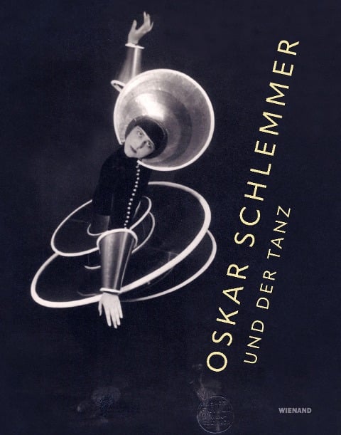 Oskar Schlemmer und der Tanz - Frank-Manuel Peter
